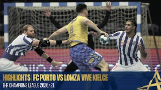 Highlights  FC Porto vs Lomza Vive Kielce  Round 6  EHF Champions League 202021 [upl. by Ayra]