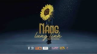 NẮNG LUNG LINH  NGUYỄN THƯƠNG OFFICIAL MUSIC VIDEO [upl. by Philly168]