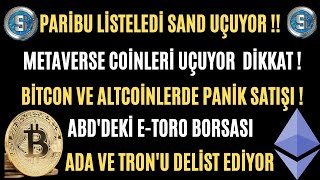 PARİBU BORSASI THE SAND BOXU LİSTELEDİ METAVERSE COİNLERİ UÇUYOR DİKKAT BTCDE PANİK SATIŞI [upl. by Nakada]