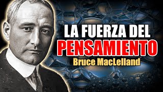 📚 PROSPERIDAD A TRAVES DE LA FUERZA DEL PENSAMIENTO POR BRUCE MACLELLAND AUDIOLIBRO COMPLETO [upl. by Glynda]