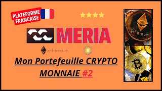 MERIA Mon Portefeuille Crypto Monnaie 2 [upl. by Noslien794]