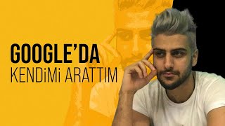 Googleda Kendimi Arattım [upl. by Lowis]