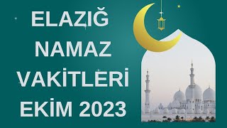 ELAZIĞ NAMAZ VAKİTLERİ EKİM 2023 [upl. by Ahsirek]