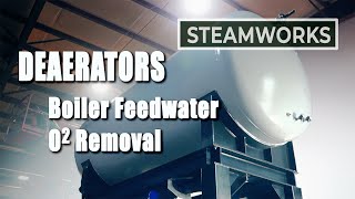 Industrial Deaerators  SteamWorks [upl. by Mitzie523]