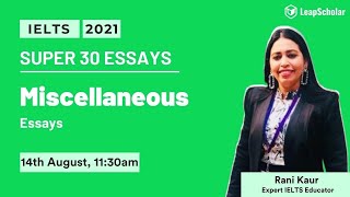 Super 30  Miscellaneous Essay  Rani Kaur LeapScholar IELTS 2021 [upl. by Aljan]