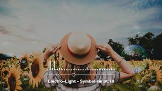 Electro Light  Symbolism pt III Instrumental [upl. by Hsirt46]