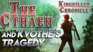 The Cthaeh and Kvothes Tragedy  Kingkiller Chronicle Lore [upl. by Lydnek311]