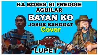 FREDDIE AGUILAR KABOSES  BAYAN KO COVER BY JOSUE BANGGAT [upl. by Reena]