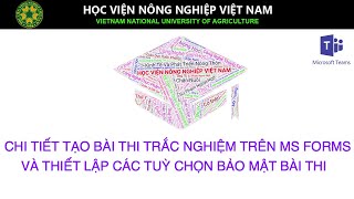 MS Forms Tạo bài thi trắc nghiệm trên MS Forms và cài đặt bảo mật gửi bài thi trong MS Teams [upl. by Cale]