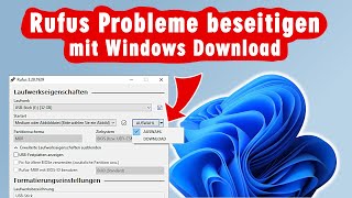 Windows 11 Rufus Probleme ISO Download  Error  Einstellungen anpassen Secure Boot  CPU [upl. by Tatman477]