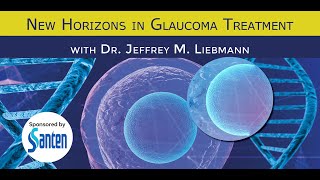 New Horizons in Glaucoma Treatment [upl. by Enylekcaj]