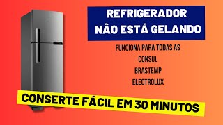 GELADEIRA NÃO ESTÁ GELANDO  CONGELANDO  SOLUÇÃO FÁCIL E RÁPIDA [upl. by Furgeson295]