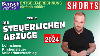 Entgeltabrechnung 2024 Teil 2 Steuerliche Abzüge  Lohnsteuer Kirchensteuer und Soli [upl. by Lodmilla490]