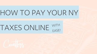 How to Pay Your New York Estimated Taxes Online Quarterly Taxes [upl. by Suolekcin]