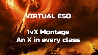 🔥 ESO  1vX PvP Montage  quota 1vX on every classquot  GODMODE 🔥 VIRTUAL ESO ESO 1vX Montage [upl. by Tamar513]