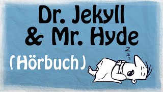 DR JEKYLL UND MR HYDE Hörbuch [upl. by Ardnosac]