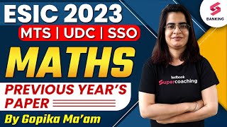 ESIC UDC MTS SSO 2023 Previous Year Question Paper with Answer  ESIC Maths Paper By Gopika Maam [upl. by Eitsud478]