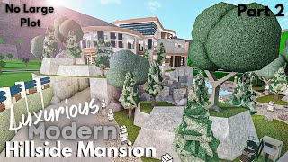 Luxurious Modern Hillside Mansion  Bloxburg Build Part 22Roblox [upl. by Gannie126]