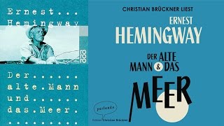 Der alte Mann und das Meer Hörbuch von Ernest Hemingway  Deutsch  Komplett [upl. by Polk]