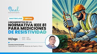 Masterclass Gratuito quotLineamientos de la normativa IEEE 81 para mediciones de resistividadquot⚡ [upl. by Annoet]