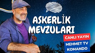 Askere giderken yanımıza ne alalım mehmet tv komando canlı yayın [upl. by Airdna]