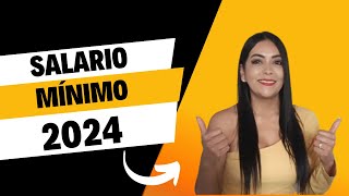 SALARIO MÍNIMO 2024 [upl. by Quenby678]