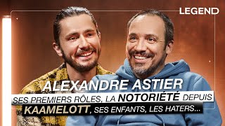 ALEXANDRE ASTIER  SES PREMIERS RÔLES LA NOTORIÉTÉ DEPUIS KAAMELOTT SES ENFANTS LES HATERS [upl. by Anerac]