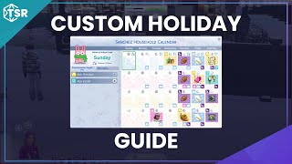 Custom Holidays Guide  THE SIMS 4 TIPS AND TRICKS [upl. by Enomsed]