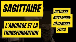 SAGITTAIRE♐ OCTOBRE NOVEMBRE DÉCEMBRE 2024ANCRAGE TRANSFORMATION ET CLARTÉ🍀CONTINUONS ENSEMBLE🍀 [upl. by Damalas]