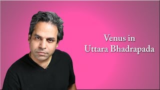 Venus in Uttara Bhadrapada Nakshatra in Vedic Astrology [upl. by Yelahs]