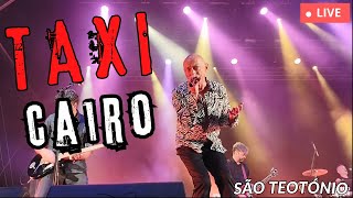 TAXI  CAIRO Ao Vivo 2023 [upl. by Sylvester]