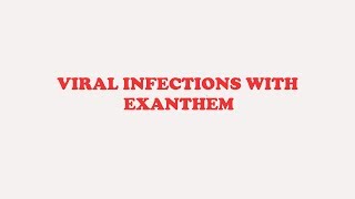 Viral Infections With Exanthem [upl. by Mina622]