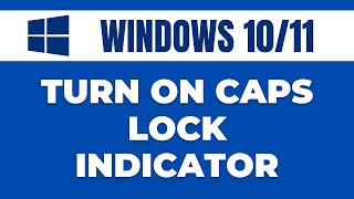 How to Turn on Caps Lock Indicator in Windows 1011 [upl. by Randene]