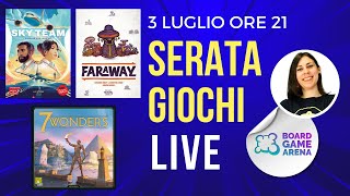 🔴 Serata Giochi Live su BGA Sky Team Faraway 7 Wonders [upl. by Asir]