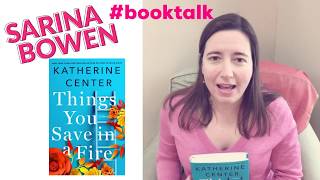 Booktalk with Sarina Bowen Things You Save in a Fire by Katherine Center [upl. by Sesylu79]