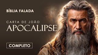 O Livro de Apocalipse  Completo  Bíblia Falada A Mensagem [upl. by Morissa249]