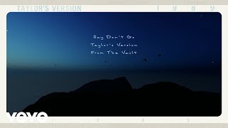 Taylor Swift  Say Dont Go Taylors Version From The Vault Lyric Video [upl. by Acinoev]