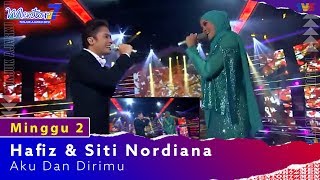 Hafiz Suip amp Siti Nordiana  Aku Dan Dirimu  Minggu 2  Mentor7 [upl. by Oiluarb435]