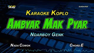 AMBYAR MAK PYAR  Ndarboy Genk Lirik KARAOKE NADA COWOK [upl. by Christoforo200]