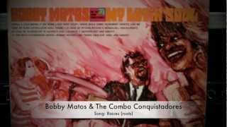 Bobby MatosRaices [upl. by Jolynn]