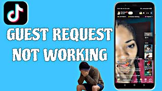 Tiktok Guest Request Not Working  How To Fix Tiktok Guest Request Not Working [upl. by Aitel230]