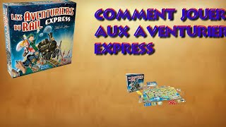 Explications et partie sur les Aventuriers du Rail Express [upl. by Yttiy384]