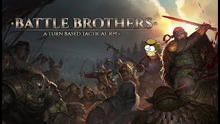 Battle Brothers  Another mercenary company [upl. by Ilrak]