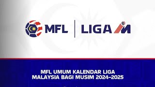 RASMI  KALENDAR LIGA MALAYSIA 20242025 [upl. by Ennovad]