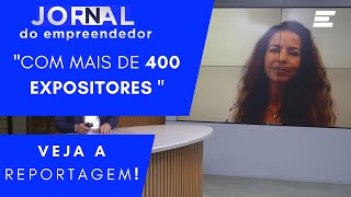 ACOMPANHE A MAIOR FEIRA DE FRANQUIAS DO MUNDO  JORNAL DO EMPREENDEDOR [upl. by Kylynn]