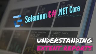 Part 29  Extent Reporting with Specflow and Selenium C  Understanding ExtentReport Series [upl. by Bernardi]