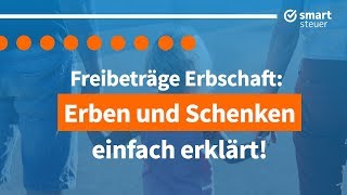 Steuern Erben und Schenken einfach erklärt  Erbschaftssteuer und Schenkungssteuer Deutschland 2021 [upl. by Rhett965]