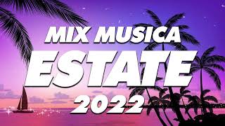 MUSICA ESTATE 2022 🏖️ TORMENTONI DELL ESTATE 2022 🔥 HIT DEL MOMENTO 2022 ❤️ TOP HITS ESTIVE 2022 [upl. by Olleina]