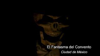 El Fantasma del Convento [upl. by Shelah]