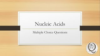 Nucleic Acids  Multiple Choice Questions  Solved  Inter Level [upl. by Anauqaj]